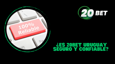 ¿Es 20bet Uruguay seguro y confiable?